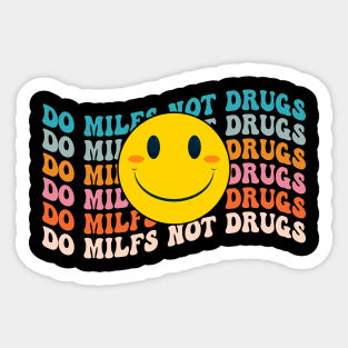 Smile Face Do Milfs Not Drugs Groovy Style Sticker